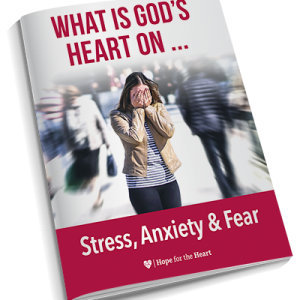 What is God’s Heart On Stress, Anxiety & Fear (Print)