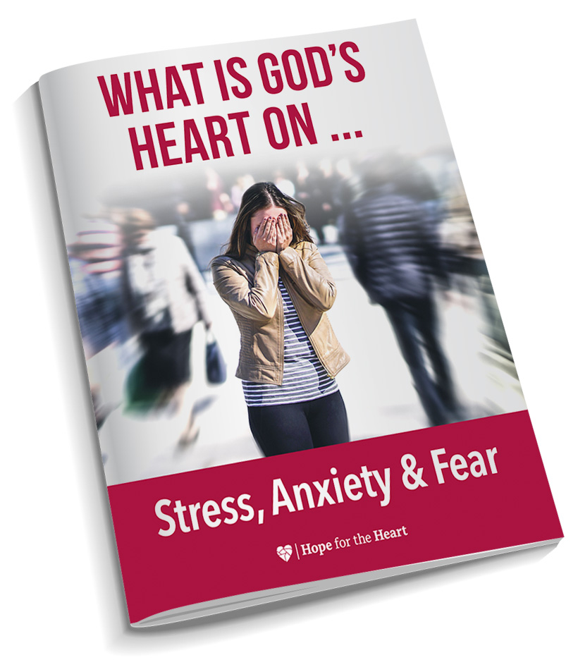 What is God's Heart On Stress, Anxiety & Fear