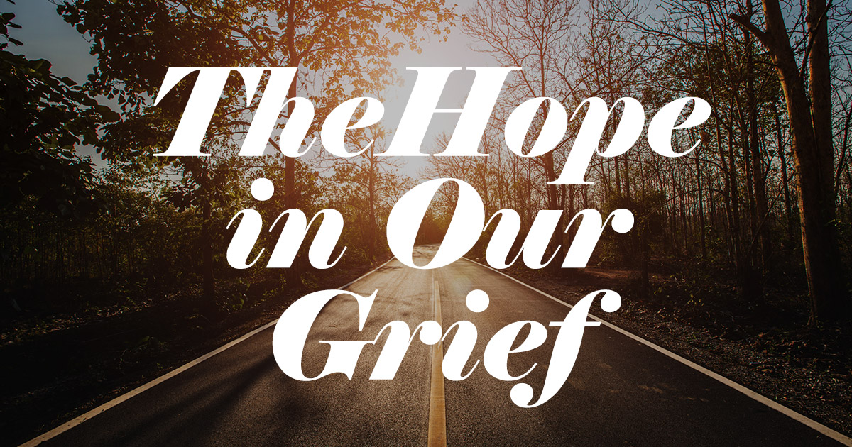 Read more about the article The Hope in Our Grief