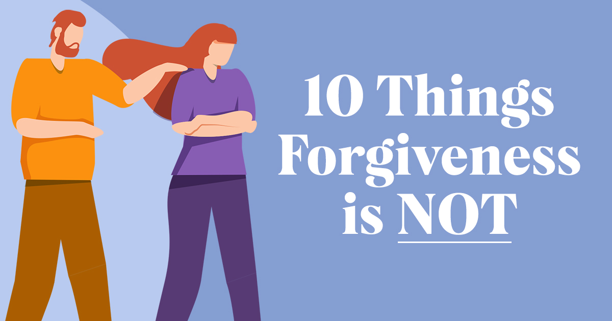 Read more about the article 10 Things Forgiveness is NOT