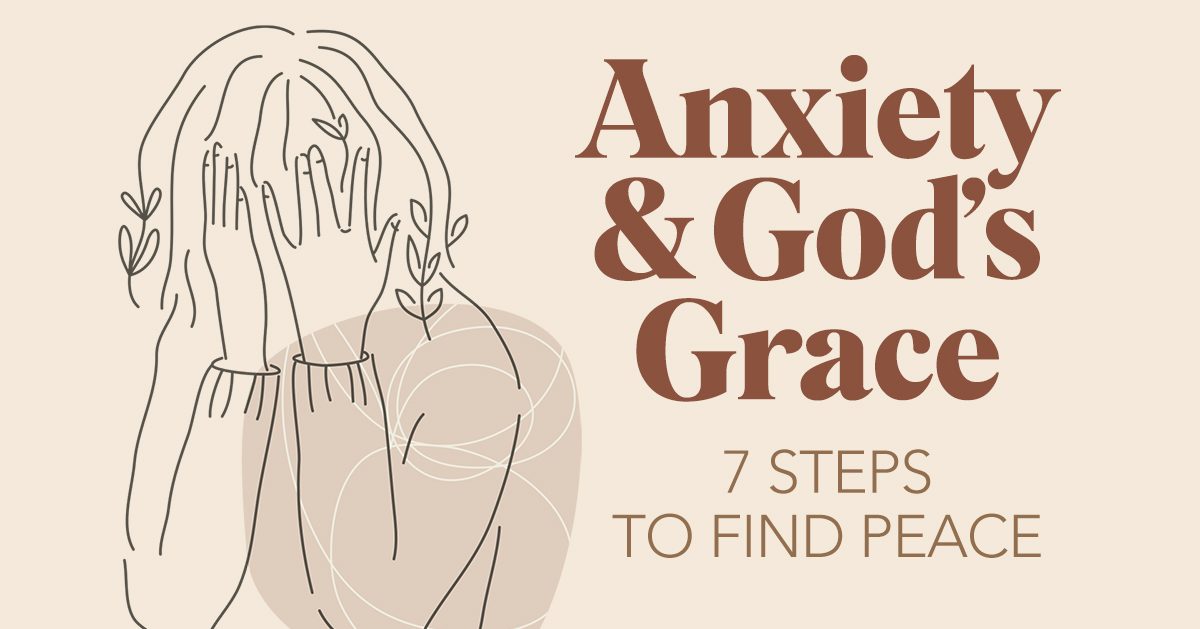 Read more about the article God’s Grace & Your Anxiety