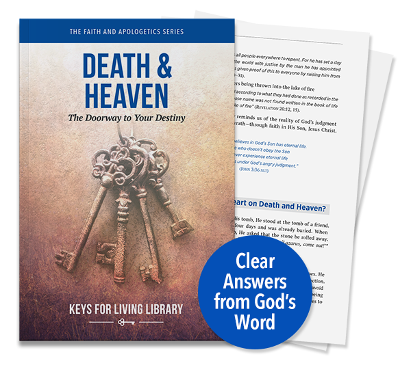 The Keys for Living on Death & Heaven