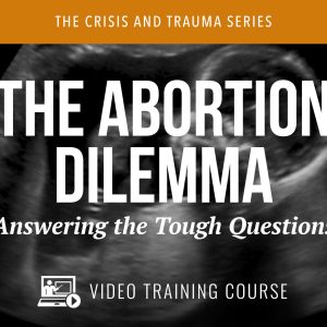 Abortion Dilemma Video Course