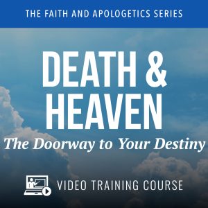 Death & Heaven Video Course