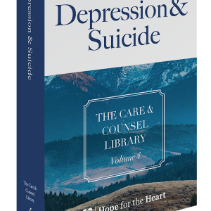 The Care & Counsel Library – Vol. 4 Depression & Suicide