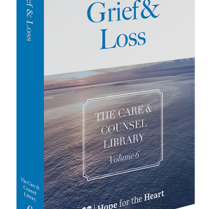 The Care & Counsel Library – Vol. 6 Grief & Loss