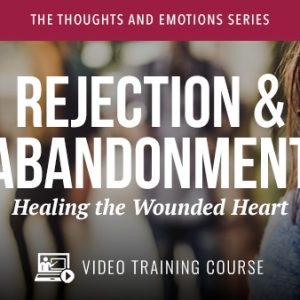 Rejection and Abandonment Video Course